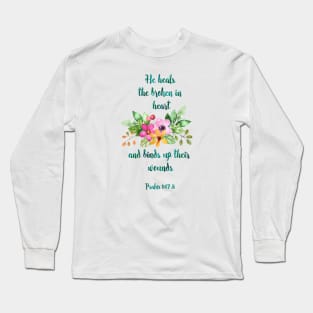 Bible Psalm He heals Long Sleeve T-Shirt